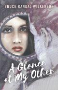 Glance At My Other, A