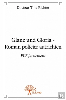 Bertrand.pt - Glanz Und Gloria ; Roman Policier Autrichien ; Fle Facilement