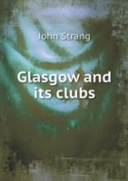 Bertrand.pt - Glasgow And Its Clubs