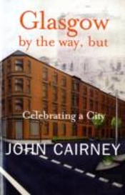 Glasgow By The Way, But