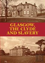 Glasgow, The Clyde And Slavery