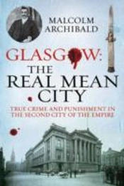 Glasgow: The Real Mean City