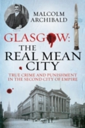 Glasgow: The Real Mean City