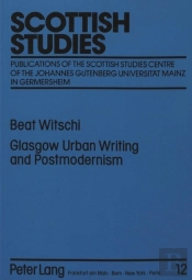 Glasgow Urban Writing And Postmodernism