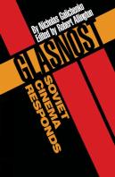 Glasnostâ€”Soviet Cinema Responds