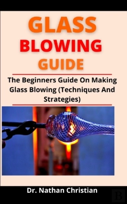 Bertrand.pt - Glass Blowing Guide