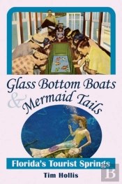 Glass Bottom Boats And Mermaid Tales