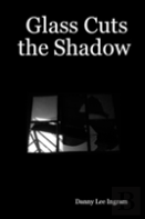 Glass Cuts The Shadow
