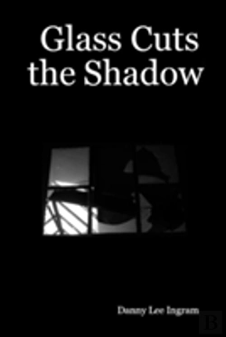 Bertrand.pt - Glass Cuts The Shadow