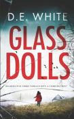 Glass Dolls An Addictive Crime Thriller With A Fiendish Twist