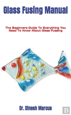 Bertrand.pt - Glass Fusing Manual