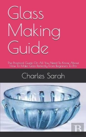 Glass Making Guide