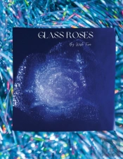 Glass Roses