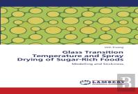 Glass Transition Temperature And Spray Drying Of Sugar-Rich Foods