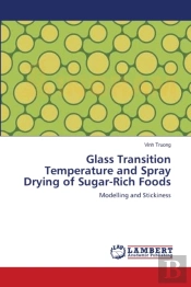 Glass Transition Temperature And Spray Drying Of Sugar-Rich Foods