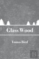 Glass Wood