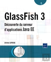 Glassfish - Decouverte Du Serveur D'Applications Java Ee