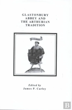 Bertrand.pt - Glastonbury Abbey And The Arthurian Tradition