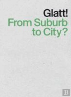 Bertrand.pt - Glatt! From Suburb To City?