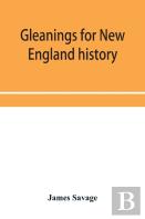 Gleanings For New England History