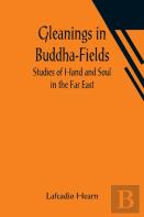 Gleanings In Buddha-Fields