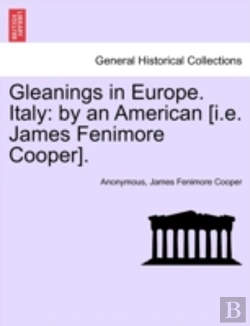 Bertrand.pt - Gleanings In Europe. Italy: By An American (I.E. James Fenimore Cooper).