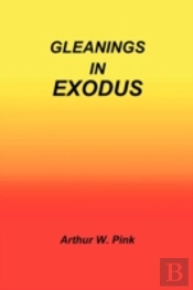 Gleanings In Exodus