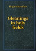 Gleanings In Holy Fields