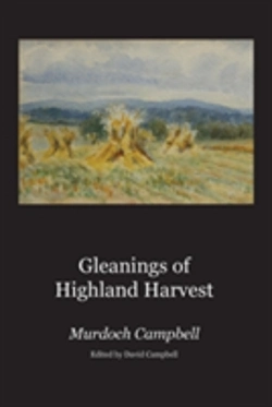 Bertrand.pt - Gleanings Of Highland Harvest