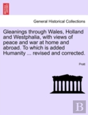 Gleanings Through Wales, Holland And Wes