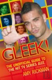Gleeful! A Totally Unofficial Guide To The Hit Tv Series 'Glee'