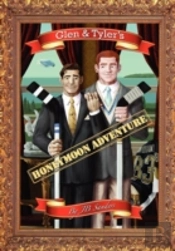 Glen & Tyler'S Honeymoon Adventure