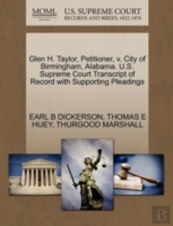 Bertrand.pt - Glen H. Taylor, Petitioner, V. City Of Birmingham, Alabama. U.S. Supreme Court Transcript Of Record With Supporting Pleadings