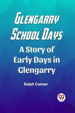 Bertrand.pt - Glengarry School Daysa Story Of Early Days In Glengarry (Edition2023)
