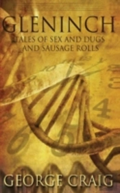 Gleninch;Tales Of Sex And Dugs And Sausage Rolls