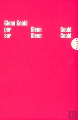 Bertrand.pt - Glenn Gould Par Glenn Gould Sur Glenn Gould