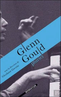 Bertrand.pt - Glenn Gould Pluriel