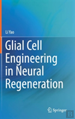 Bertrand.pt - Glial Cell Engineering In Neural Regeneration