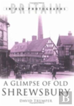 Glimpse Of Old Shrewsbury