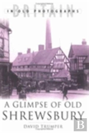 Glimpse Of Old Shrewsbury