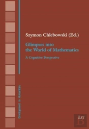 Glimpses Into The World Of Mathematics