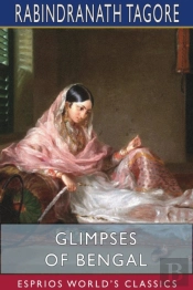 Glimpses Of Bengal (Esprios Classics)