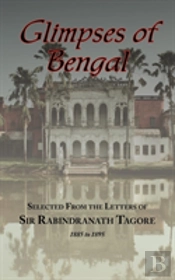 Glimpses Of Bengal - Selected From The Letters Of Sir Rabindranath Tagore 1885-1895