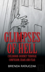 Glimpses Of Hell: Childhood Journey Thro