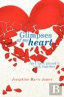 Glimpses Of My Heart