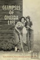 Glimpses Of Oneida Life