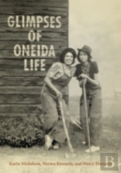 Glimpses Of Oneida Life