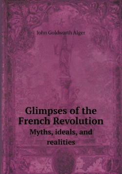 Bertrand.pt - Glimpses Of The French Revolution Myths, Ideals, And Realities