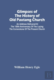Glimpses Of The History Of Old Paxtang Church