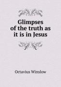 Glimpses Of The Truth As It Is In Jesus
